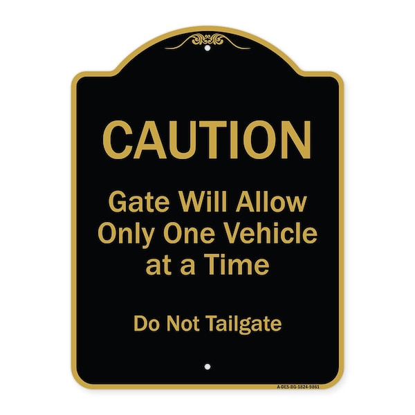 Designer Series-Caution Gate Will Allow One Vehicle Time Do Not Tail, 24" x 18", BG-1824-9861
